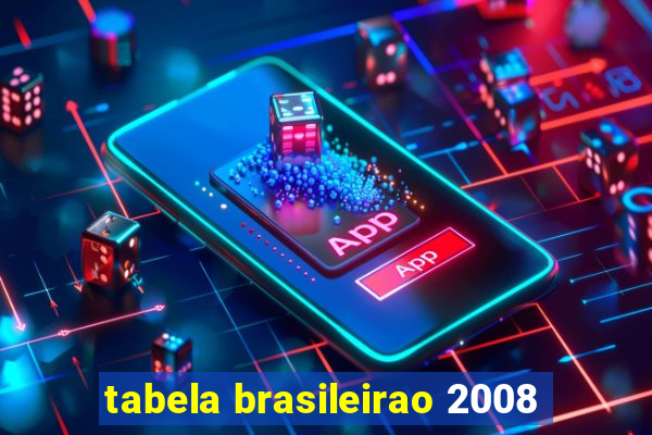 tabela brasileirao 2008